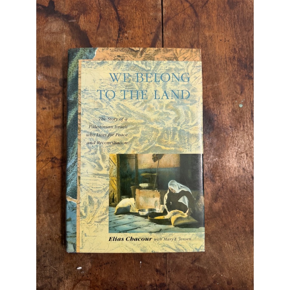 We Belong to the Land Elias Chacour 1st Ed 1990 Hardcover Peace Reconciliation